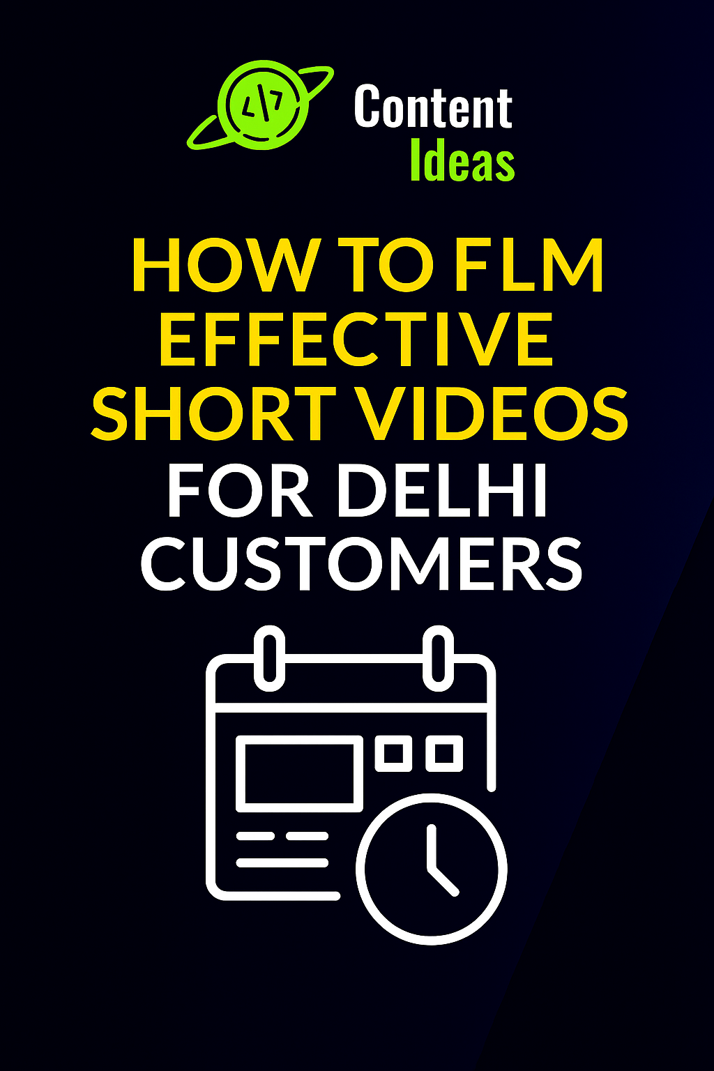 How to Film Effective Short Videos for Delhi Customers