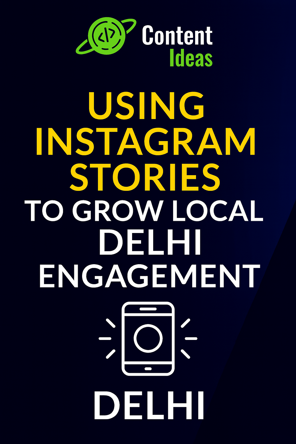 Using Instagram Stories to Boost Local Engagement in Delhi