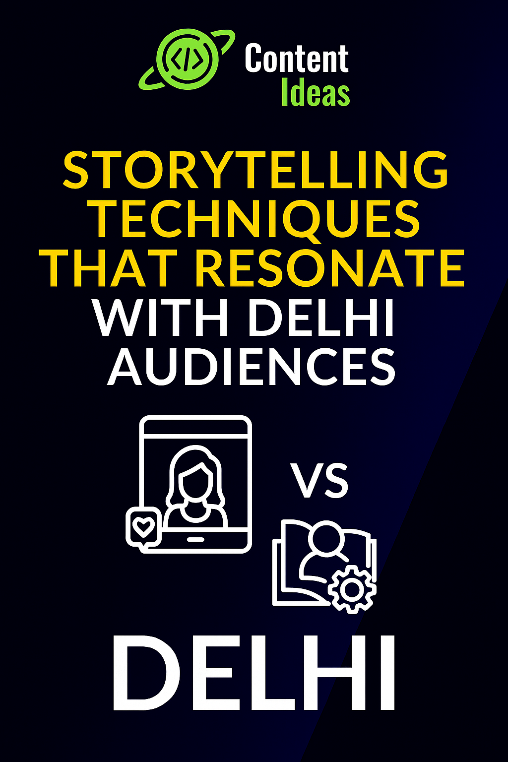 Storytelling Techniques That Resonate with Delhi Audiences