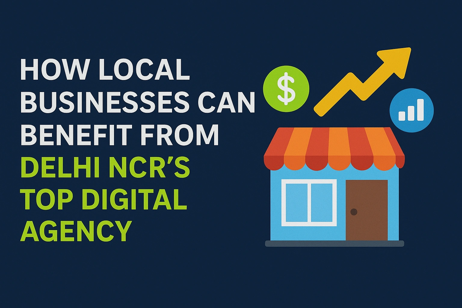 How Small Businesses in Delhi NCR Can Leverage Its Best Digital Agency