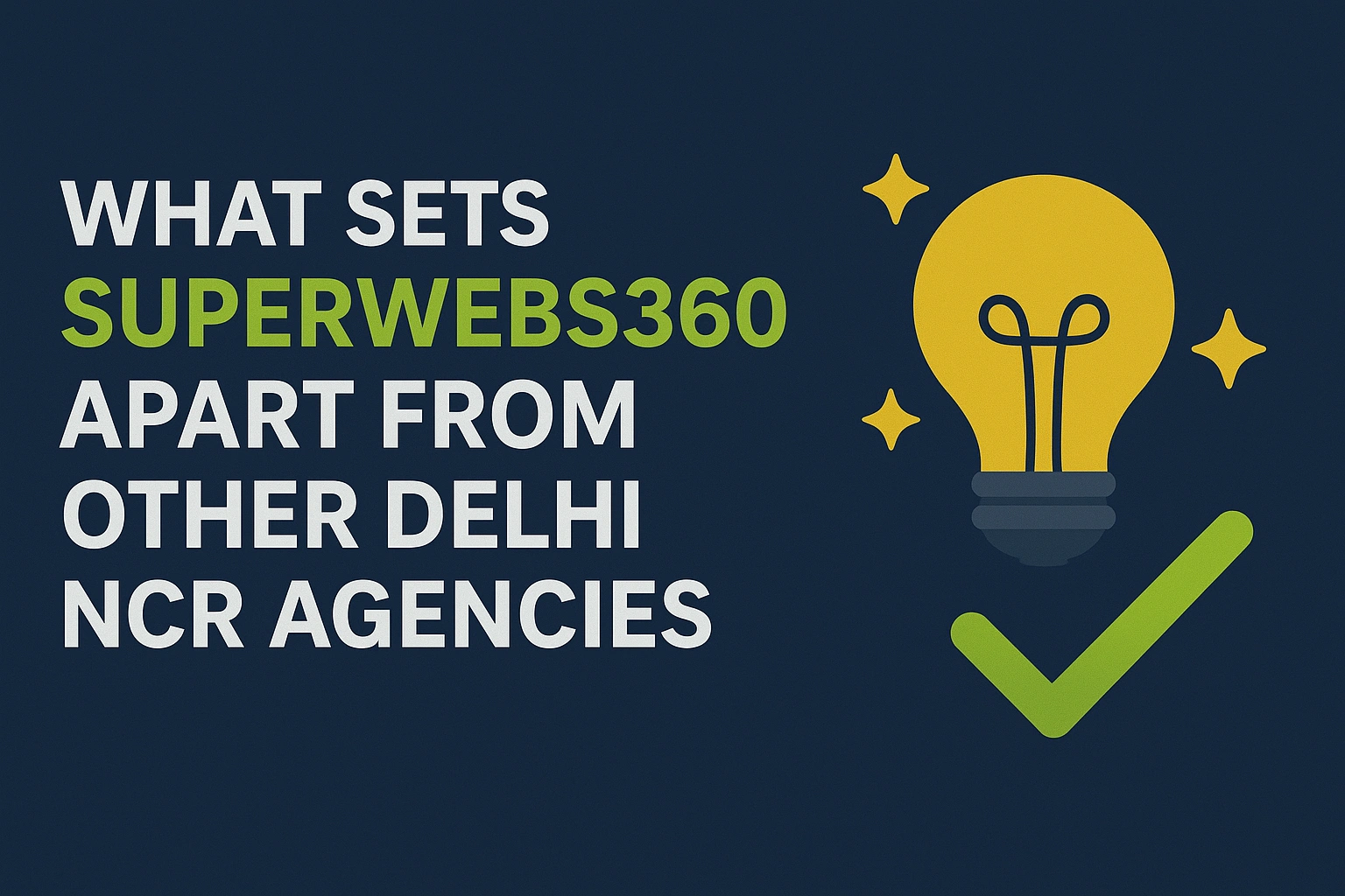 What Sets Superwebs360 Apart from Other Delhi NCR Agencies