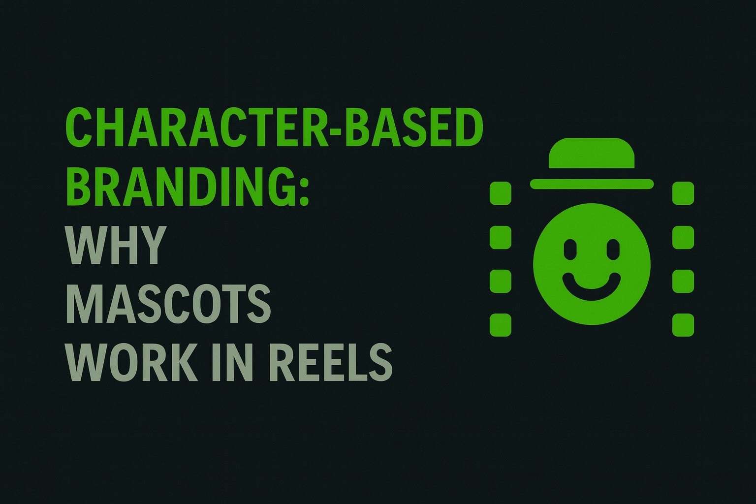 Character-Based Branding: Why Mascots Work in Reels
