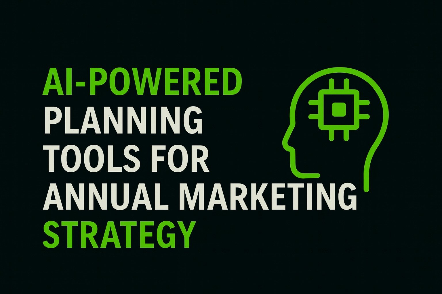 AI-Powered Planning Tools for Annual Marketing Strategy