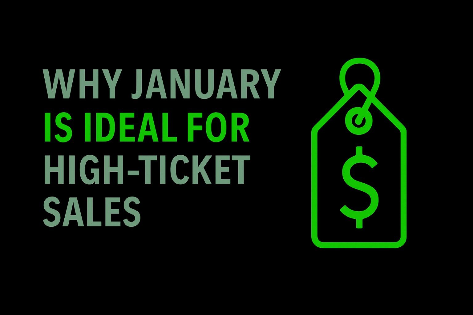 Why January Is Ideal for High-Ticket Sales