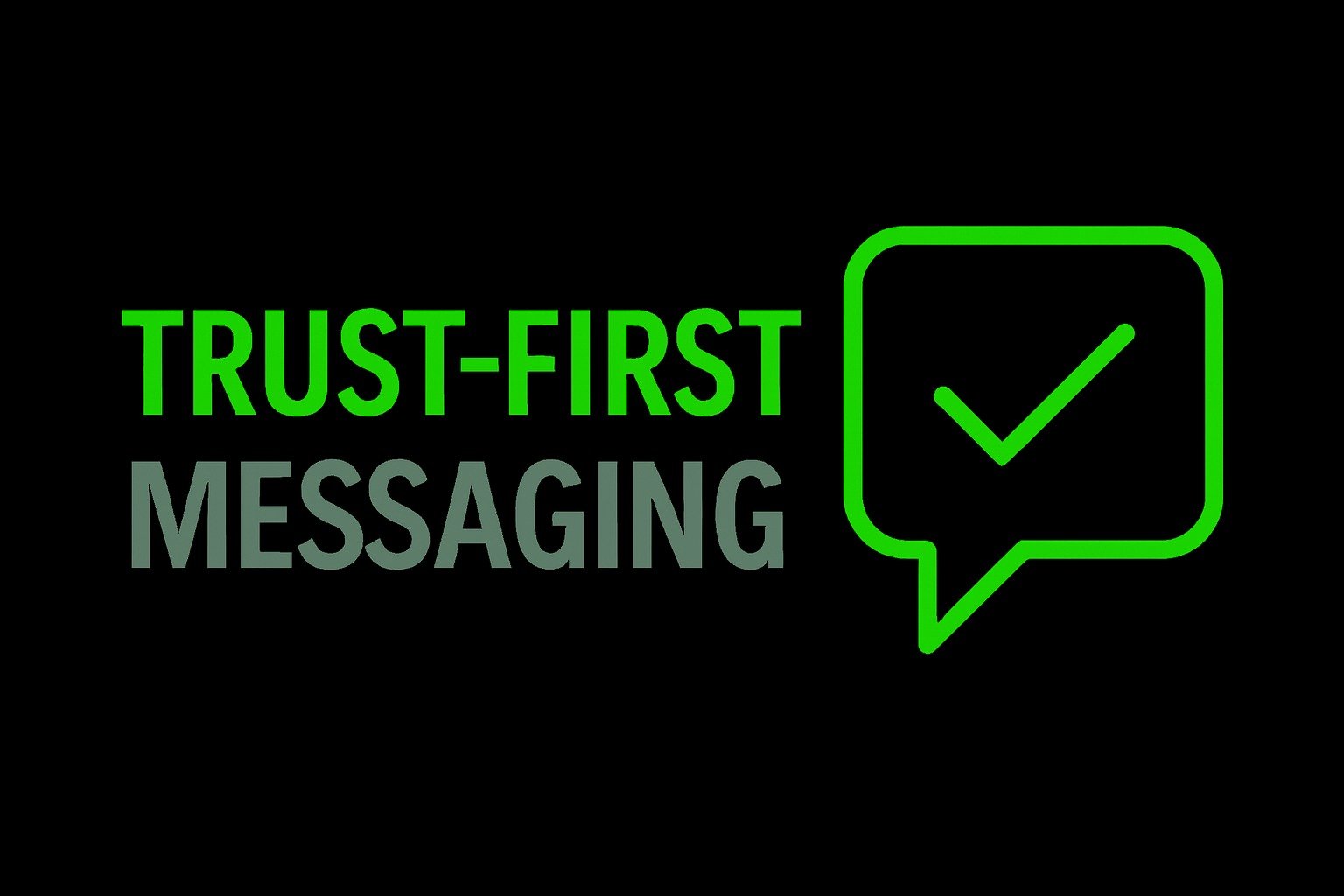 Trust-First Messaging