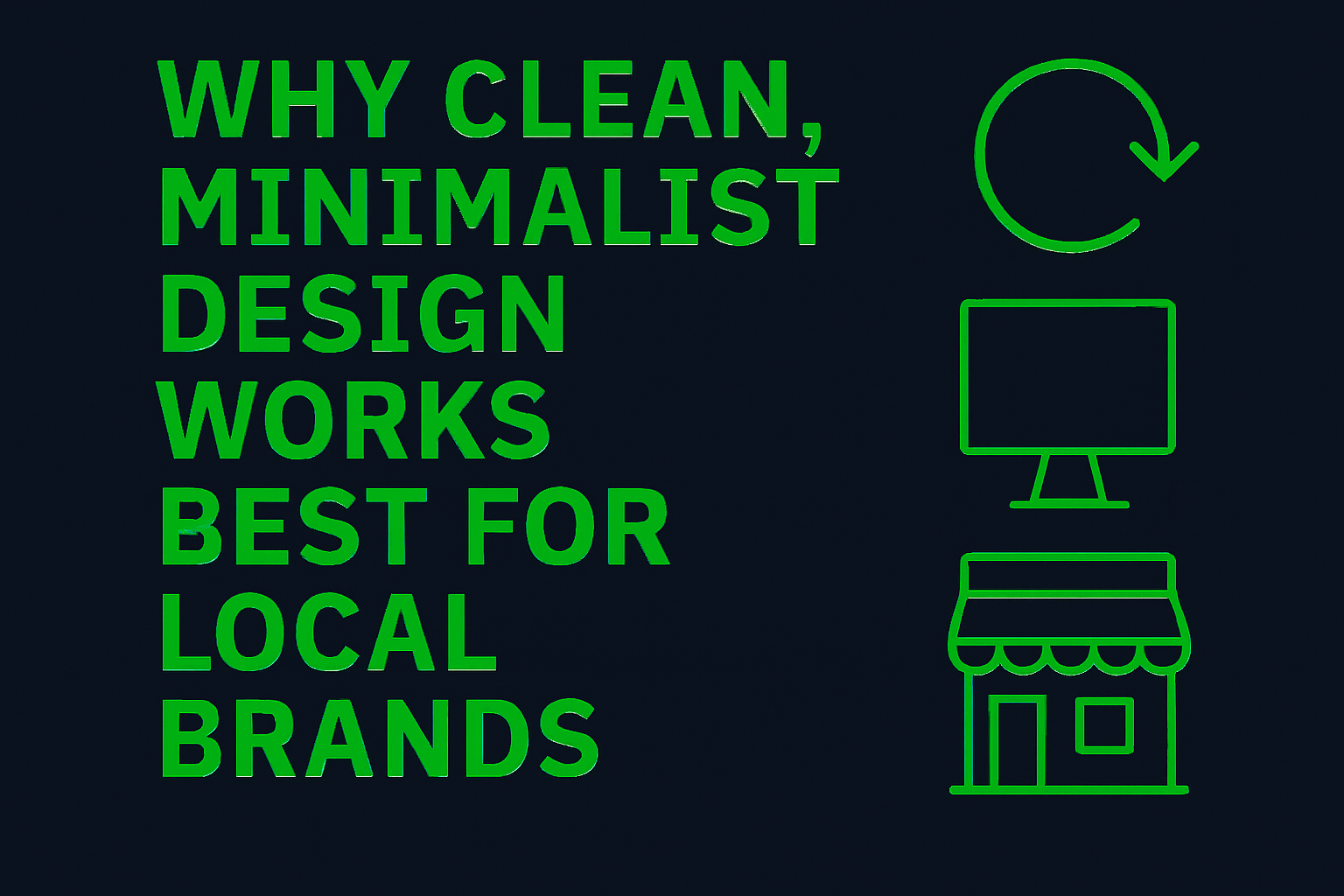 Why Clean, Minimalist Design Works Best for Local Brands