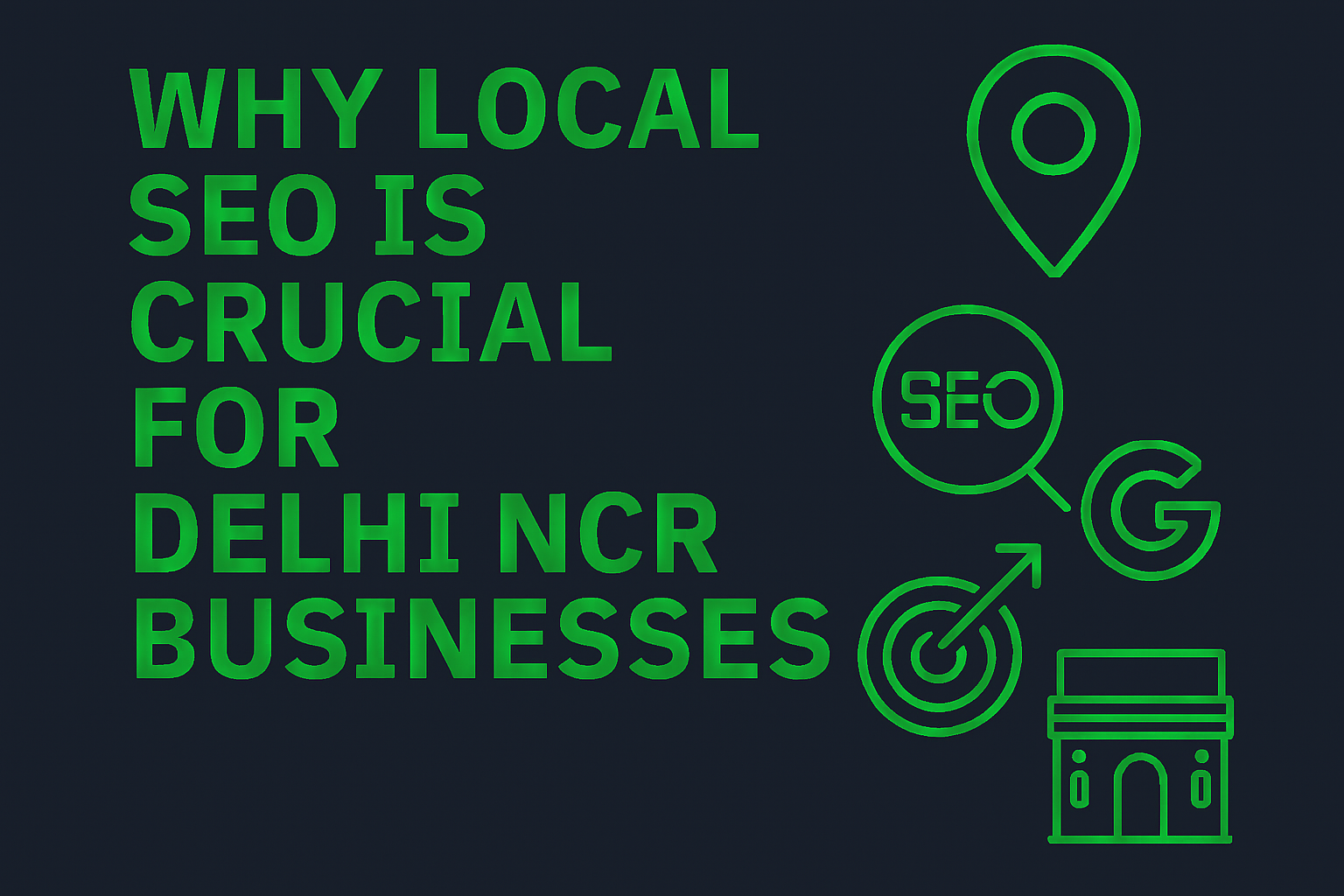 Why Local SEO Is Crucial for Delhi NCR Businesses