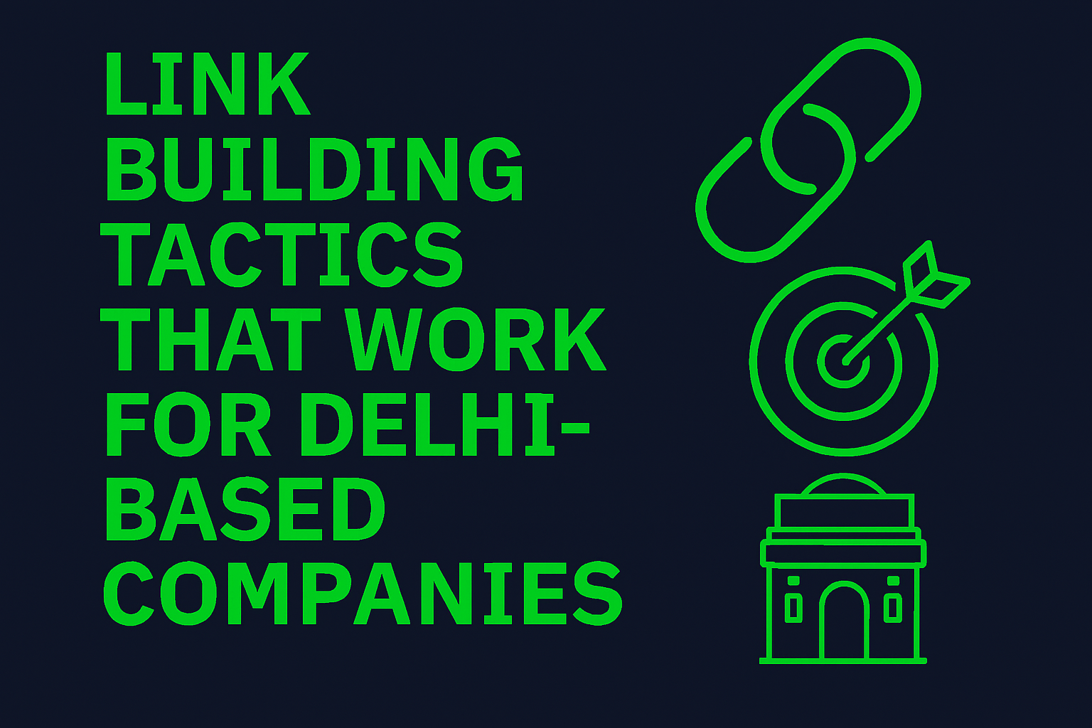 Link Building Tactics That Work for Delhi-Based Companies