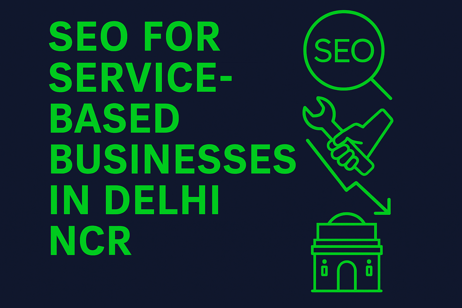 SEO for Service-Based Businesses in Delhi NCR