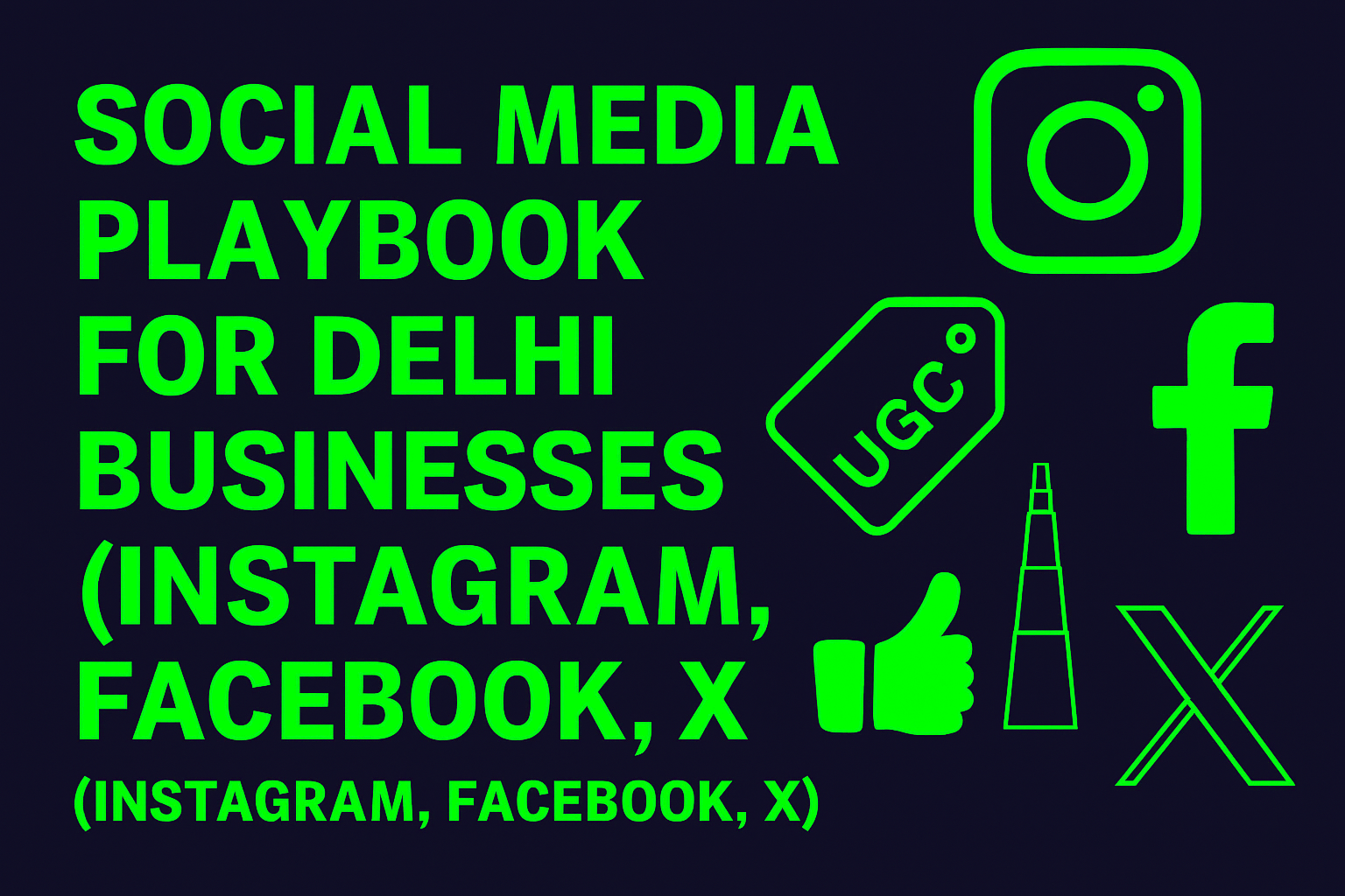 Social Media Playbook for Delhi Businesses (Instagram, Facebook, X)