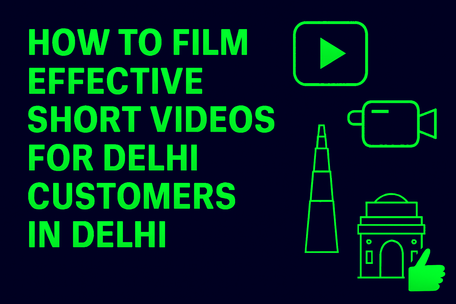 How to Film Effective Short Videos for Delhi Customers