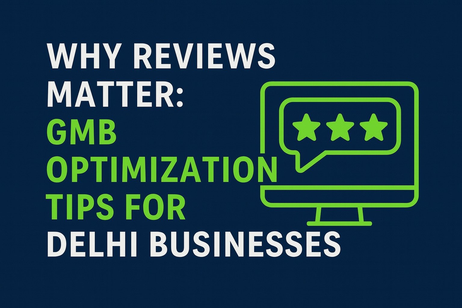 Why Reviews Matter: GMB Optimization Tips for Delhi Businesses
