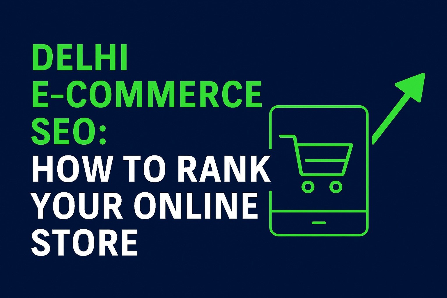 Delhi E-commerce SEO: How to Rank Your Online Store
