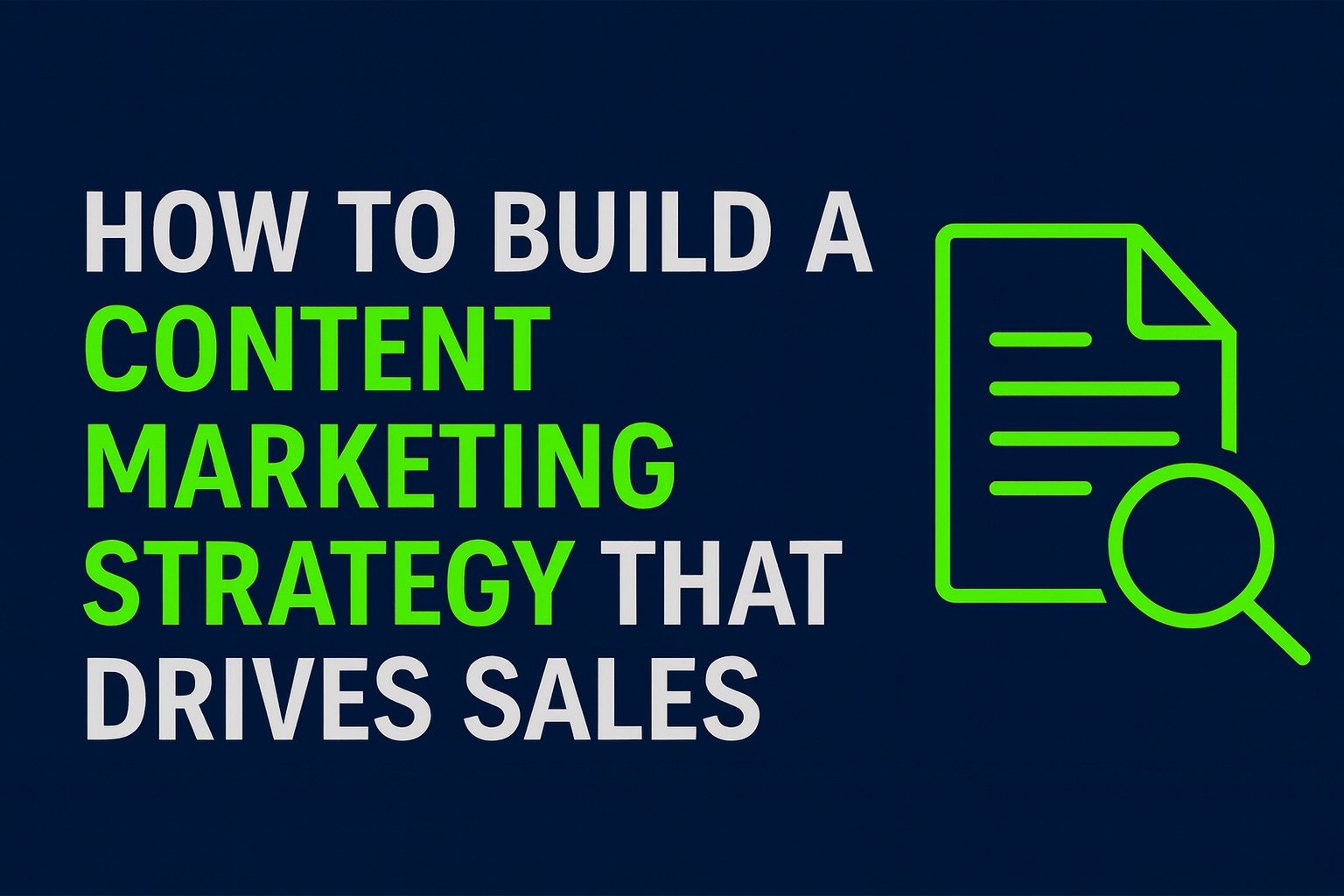 How to Build a Content Marketing Strategy That Drives Sales