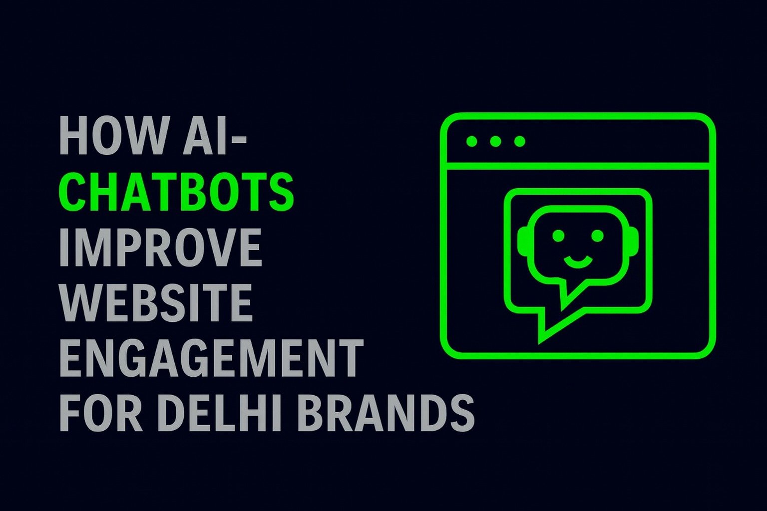 How AI-Chatbots Improve Website Engagement for Delhi Brands
