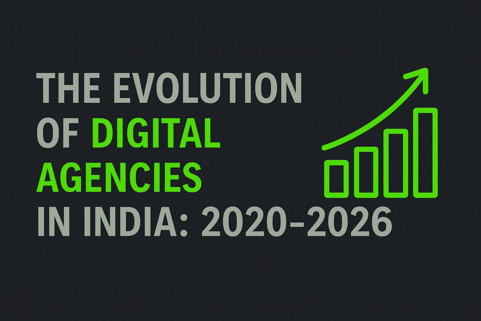 The Evolution of Digital Agencies in India: 2020–2026