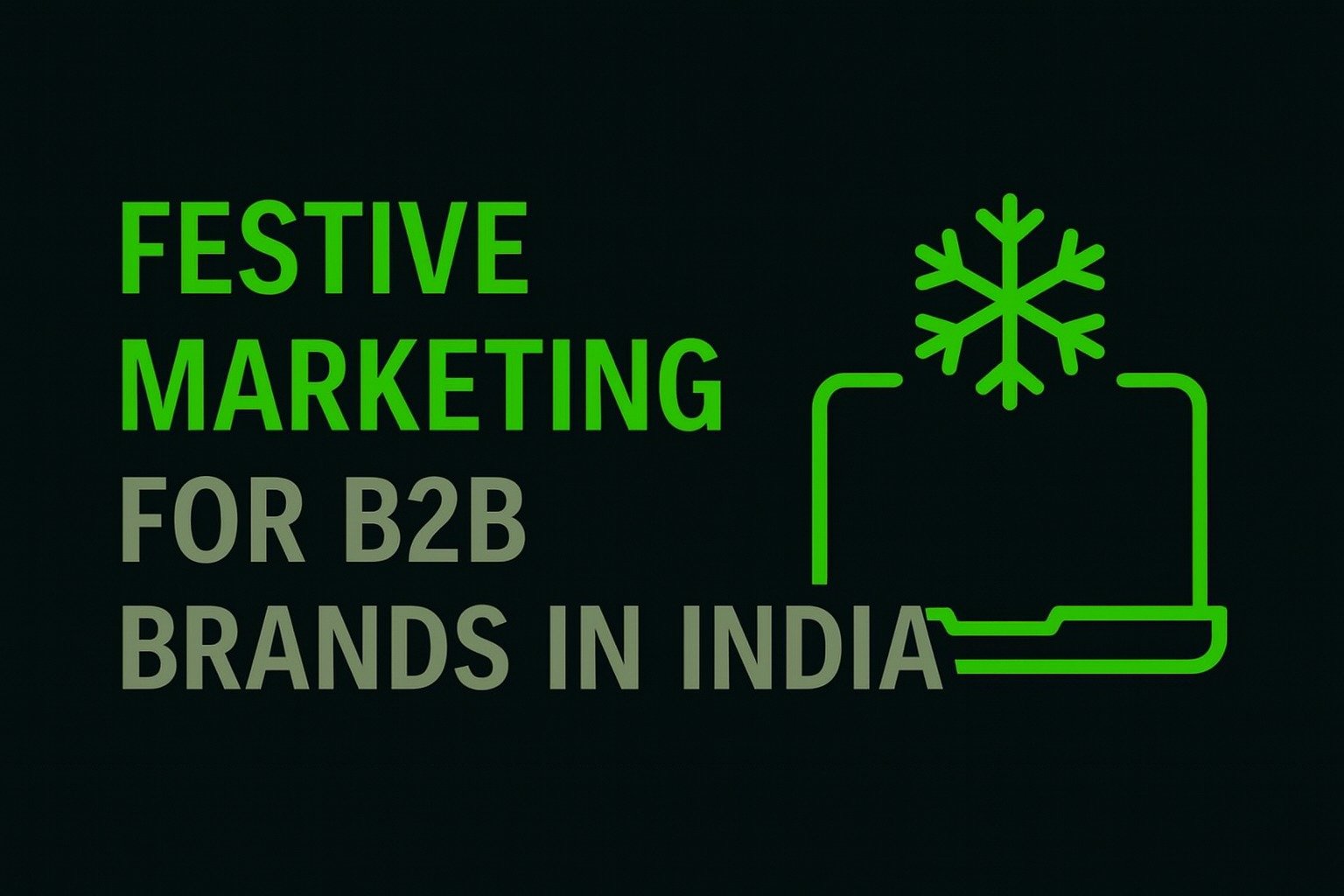 Festive Marketing for B2B Brands in India