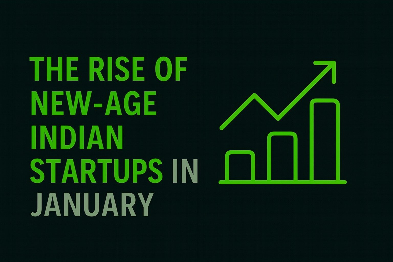 The Rise of New-Age Indian Startups in January