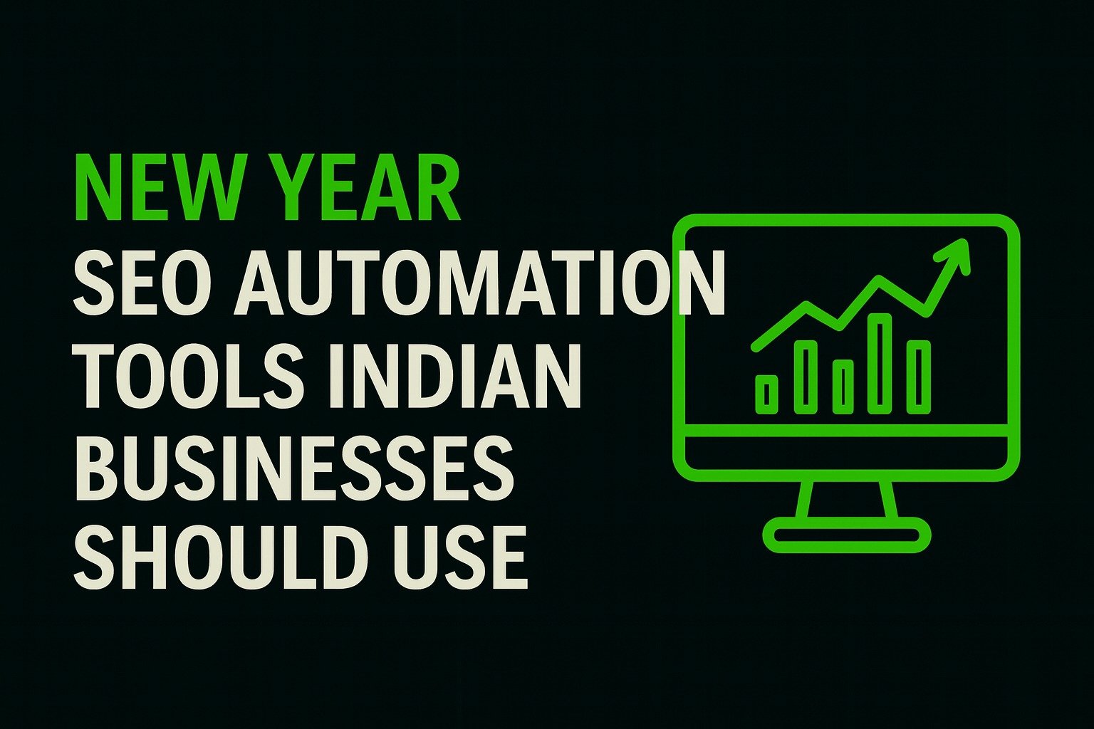 New Year SEO Automation Tools Indian Businesses Should Use