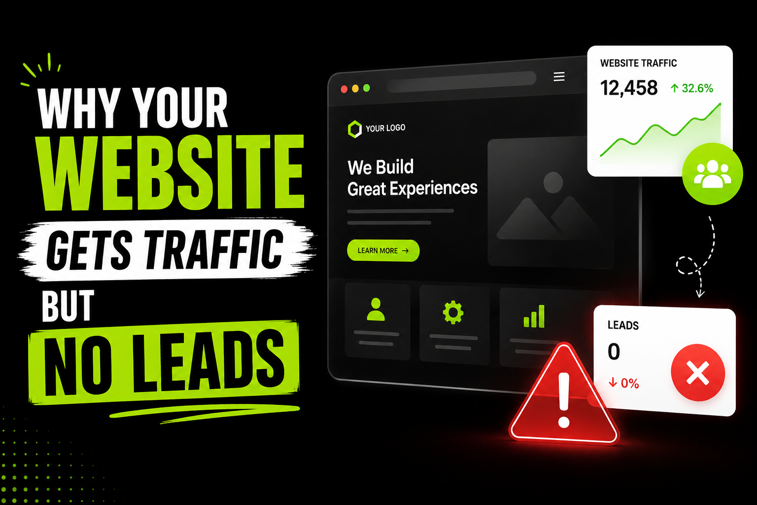 Why Your Website Gets Traffic But No Leads
