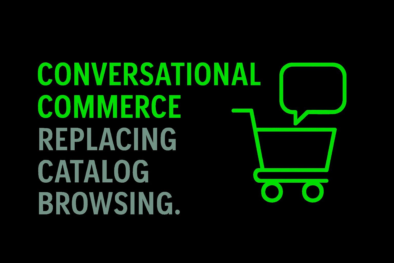Conversational Commerce Replacing Catalog Browsing