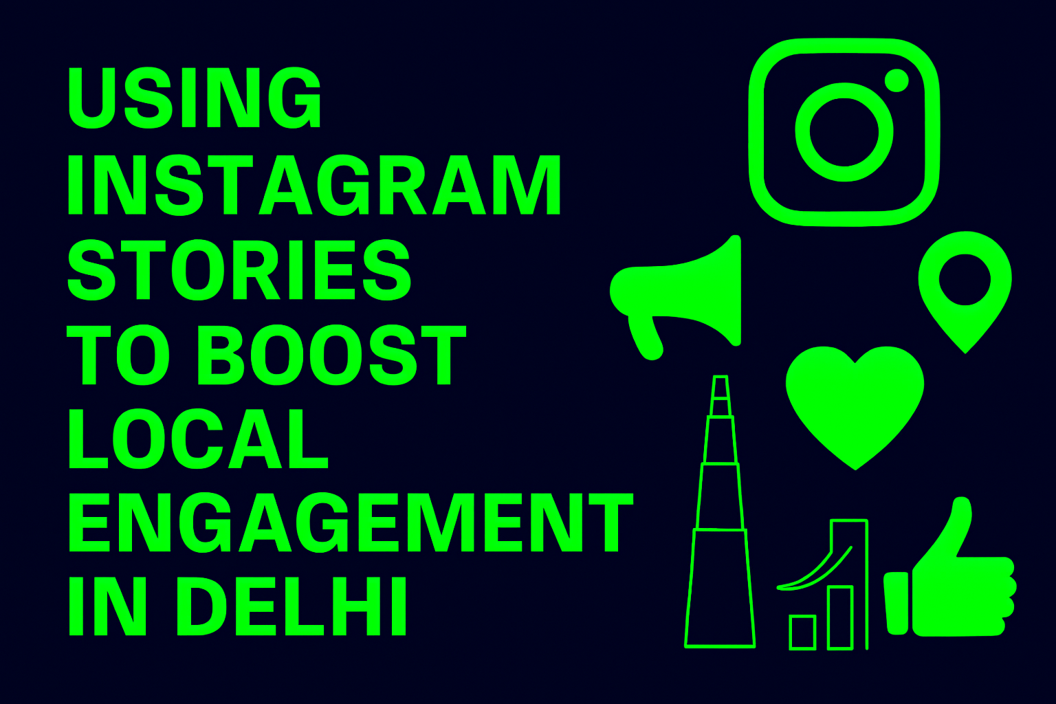 Using Instagram Stories to Boost Local Engagement in Delhi