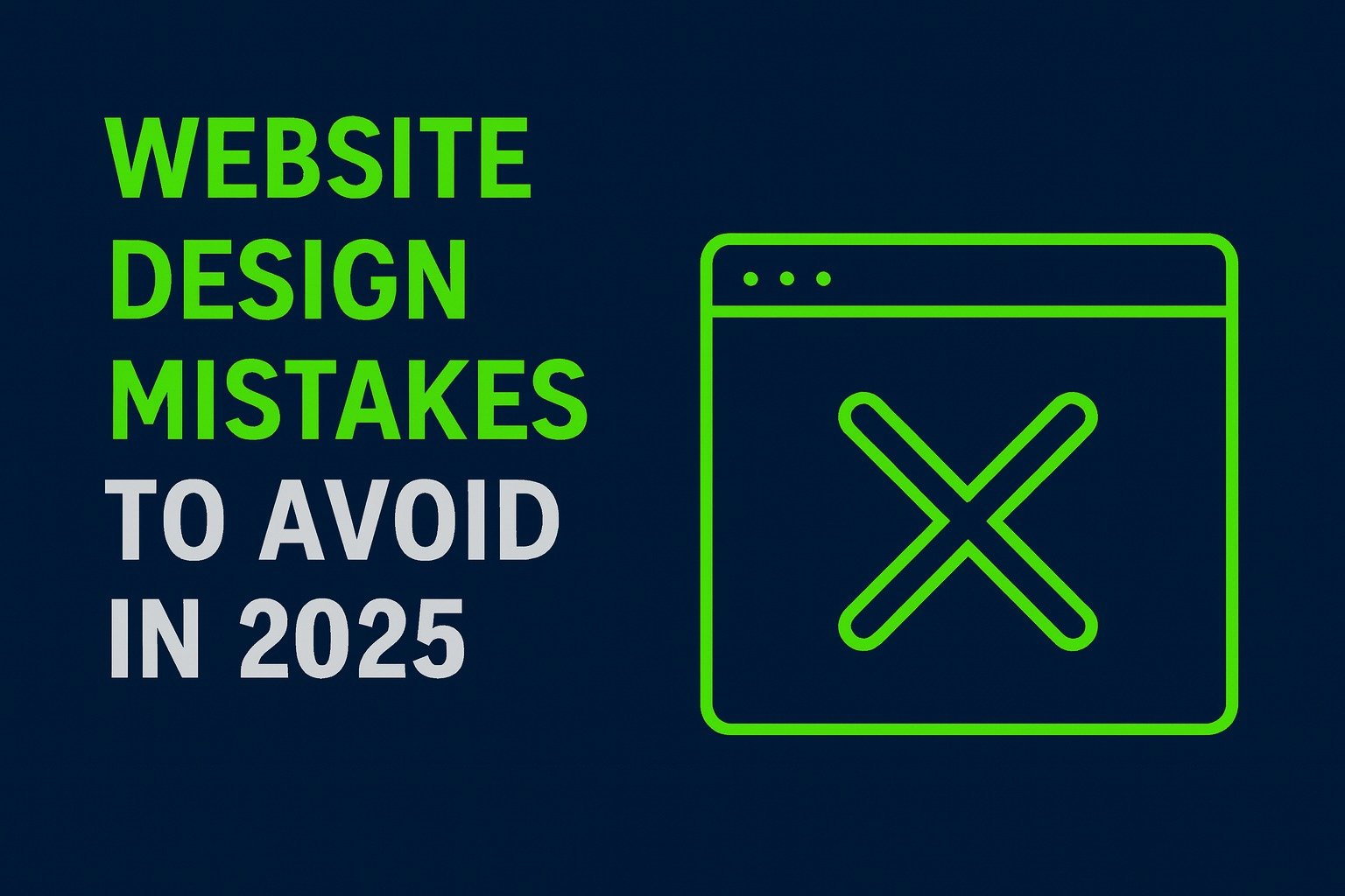 Website Design Mistakes to Avoid in 2025