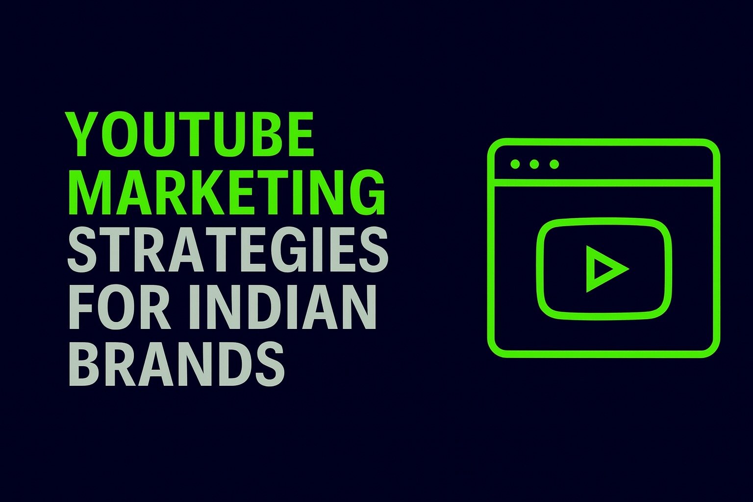 YouTube Marketing Strategies for Indian Brands
